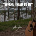 (Country) Where I Need To Be